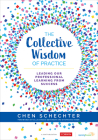 The Collective Wisdom of Practice: Leading Our Professional Learning from Success Cover Image