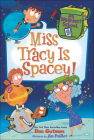 Miss Tracy Is Spacey! (My Weirdest School #9) By Dan Gutman, Jim Paillot (Illustrator) Cover Image