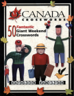 O Canada Crosswords Book 5: 50 Fantastic Giant Weekend Crosswords By Kathleen Hamilton Cover Image