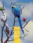 Les Fables de la Fontaine: Les célébrissimes de La Fontaine By Jean De La Fontaine Cover Image