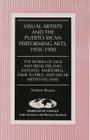 Visual Artists and the Puerto Rican Performing Arts, 1950-1990: The Works of Jack and Irene Delano, Antonio Martorell, Jaime Suárez, and Oscar Mestey- (Wor(l)ds of Change: Latin American and Iberian Literature #9) By Kathleen N. March (Editor), Nelson Rivera Cover Image