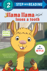 Llama Llama Loses a Tooth (Step into Reading) By Anna Dewdney Cover Image