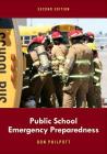 Public School Emergency Preparedness By Don Philpott Cover Image