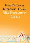 How to Learn Microsoft Access VBA Programming Quickly! Cover Image