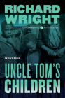 Uncle Tom's Children: Novellas By Richard Wright Cover Image
