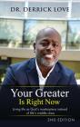 Your Greater is Right Now: Living as God's masterpiece instead of life's middle class Cover Image
