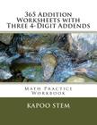365 Addition Worksheets with Three 4-Digit Addends: Math Practice Workbook Cover Image