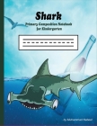 Primary Composition Notebook for Kindergarten: Shark Notebook with Drawing Space and Half Dotted Midline for Kindergarten Cover Image