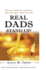 Real Dads Stand Up!: What Every Single Father Should Know About Child Support, Rights and Custody By Louis Reyes Rivera (Editor), Alicia M. Crowe Cover Image