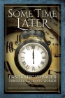 Some Time Later: Fantastic Voyages Through Alternate Worlds Cover Image