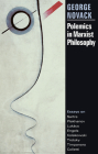 Polemics in Marxist Philosophy By George Novack Cover Image