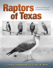 Raptors of Texas: A Natural History of Diurnal Birds of Prey (Myrna and David K. Langford Books on Working Lands) Cover Image