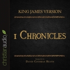 Holy Bible in Audio - King James Version: 1 Chronicles By David Cochran Heath, David Cochran Heath (Read by) Cover Image