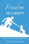Freedom to Learn By Leilani Melendez Cover Image