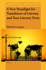 A New Paradigm for Translators of Literary and Non-Literary Texts (Critical New Literacies: The Praxis of English Language Teac) By Michela Canepari Cover Image