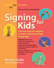 Signing for Kids: The Fun Way for Anyone to Learn American Sign Language, Expanded By Mickey Flodin Cover Image