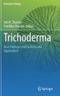 Trichoderma: Host Pathogen Interactions and Applications By Anil K. Sharma (Editor), Pratibha Sharma (Editor) Cover Image