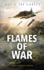 Flames of War: A Vietnam War Novel (Airmen #16) By David Lee Corley Cover Image