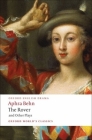 The Rover and Other Plays (Oxford World's Classics) By Aphra Behn, Jane Spencer (Editor) Cover Image