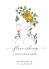 Flourishing: A Collection Of Poems By Sina Steele Cover Image