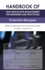Handbook of Film Production Management for Beginners and Practicing Production Managers By Teddy Sabutey Cover Image