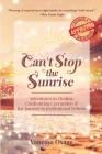 Can't Stop the Sunrise: Adventures in Healing, Confronting Corruption & the Journey to Institutional Reform By Vanessa Osage Cover Image