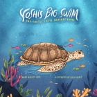 Yoshi's Big Swim: One Turtle's Epic Journey Home By Mary Wagley Copp, Emma Faye (Read by) Cover Image