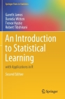 An Introduction to Statistical Learning: With Applications in R (Springer Texts in Statistics) By Gareth James, Daniela Witten, Trevor Hastie Cover Image