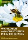 Organization and Administration in Higher Education By Kristina 'Kp' Powers (Editor), Patrick J. Schloss (Editor) Cover Image