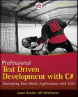 Professional Test Driven Development with C#: Developing Real World Applications with Tdd (Wrox Professional Guides) Cover Image