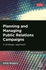 Planning and Managing Public Relations Campaigns: A Strategic Approach By Anne Gregory Cover Image