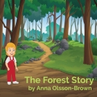 The Forest Story By Anna Olsson-Brown Cover Image