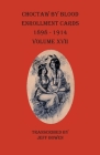 Choctaw By Blood Enrollment Cards 1898-1914 Volume XVII By Jeff Bowen (Transcribed by) Cover Image