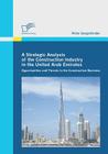 A Strategic Analysis of the Construction Industry in the United Arab Emirates: Opportunities and Threats in the Construction Business By Viktor Gorgenländer Cover Image