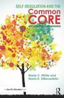 Self-Regulation and the Common Core: Application to Ela Standards By Marie C. White, Maria K. Dibenedetto Cover Image