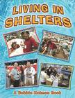 Living in Shelters (Disaster Alert!) By Bobbie Kalman, Kelley MacAulay Cover Image