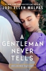 A Gentleman Never Tells (Belmore Square) By Jodi Ellen Malpas Cover Image