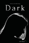 Dark By A. M. Bain Cover Image