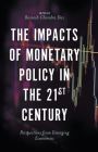The Impacts of Monetary Policy in the 21st Century: Perspectives from Emerging Economies By Ramesh Chandra Das (Editor) Cover Image