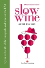 Slow Wine Guide USA 2023: A year in the life of the vineyards and wines of the USA Cover Image