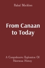 From Canaan to Today: A Comprehensive Exploration Of Palestinian History By Rafeal Mechlore Cover Image