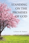 Standing on the Promises of God By Latonya R. Forrest Cover Image