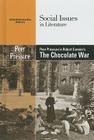 Peer Pressure in Robert Cormier's the Chocolate War (Social Issues in Literature) By Dedria Bryfonski (Editor) Cover Image
