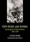 City-State and Nation: Birmingham's Political History 1840-1930 Cover Image
