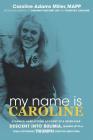 My Name is Caroline By Caroline Adams Miller Mapp Cover Image