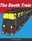 The Death Train By Charles Gilbert Cover Image