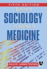 Outline of Sociology as Applied to Medicine (Arnold Publication) Cover Image