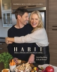 Habit: 6 Bases, 29 Recipes and a new way of cooking By Ryan Stuart, Josie Boulding Cover Image