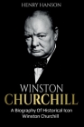 Winston Churchill: A Biography of Historical Icon Winston Churchill Cover Image