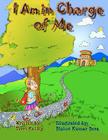 I Am in Charge of Me By Biplov Kumar Bora (Illustrator), Terri Kelley Cover Image